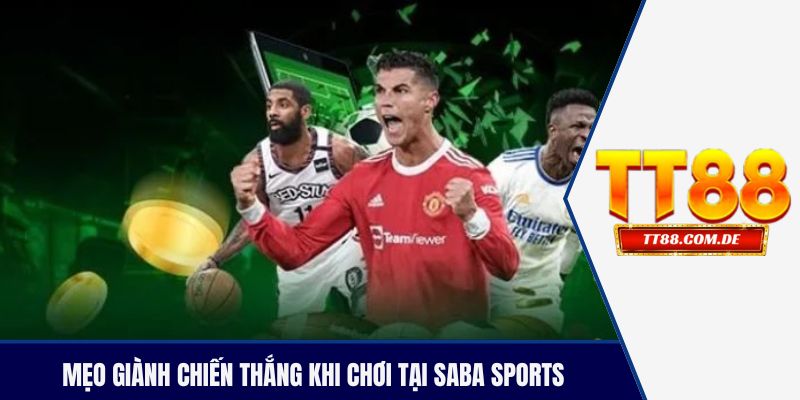 Mẹo giành chiến thắng khi chơi tại SABA Sports 