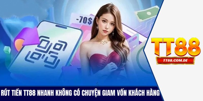 Rút tiền TT88 cực nhanh